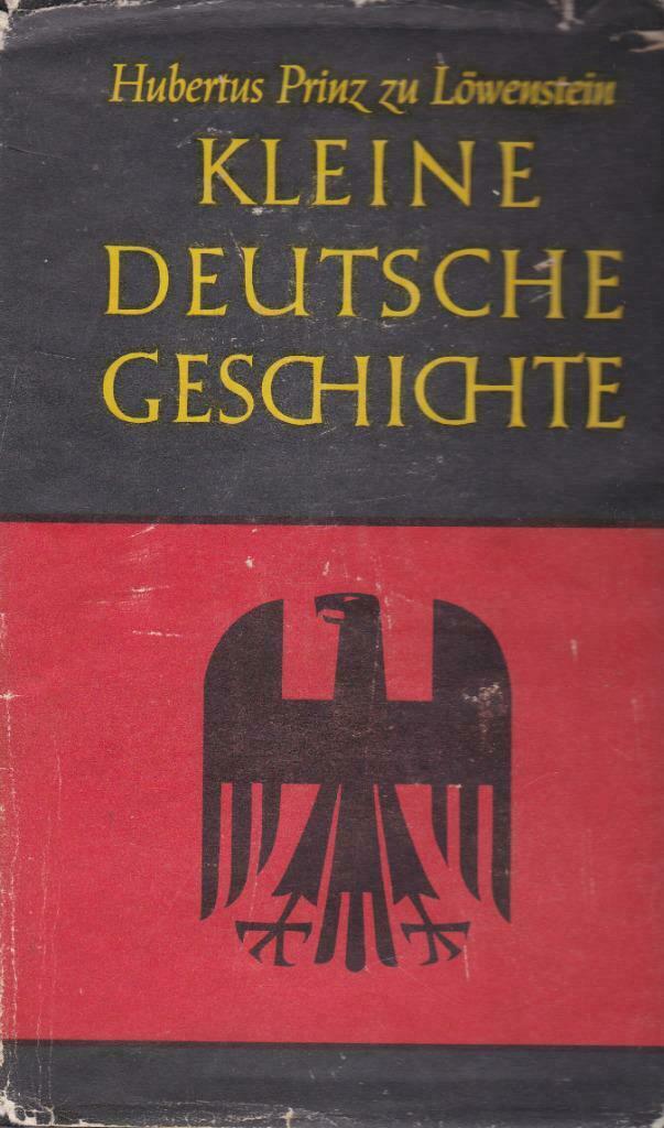 Hubertus Prinz zu Löwenstein, Kleine Deutsche Geschichte., Enlèvement ou Envoi, Utilisé, Non-fiction