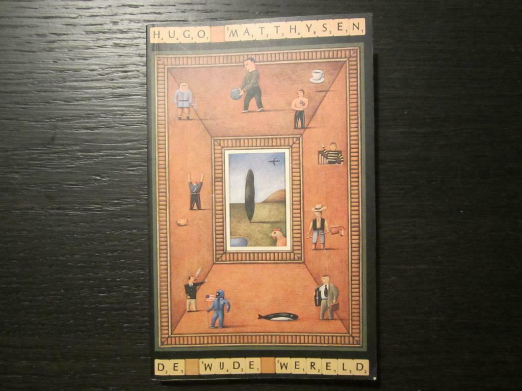 De wijde wereld    -Hugo Matthysen-, Boeken, Ophalen of Verzenden