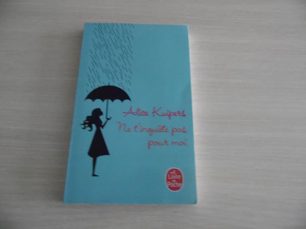 NE T'INQUIÈTE PAS POUR MOI       ALICE KUIPERS, Livres, Romans, Comme neuf, Europe autre, Enlèvement ou Envoi
