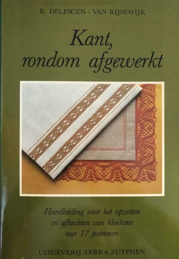 Kant, rondom afgewerkt, R.Deleschen-Van Rijsewijk (kantkloss, Boeken, Ophalen of Verzenden