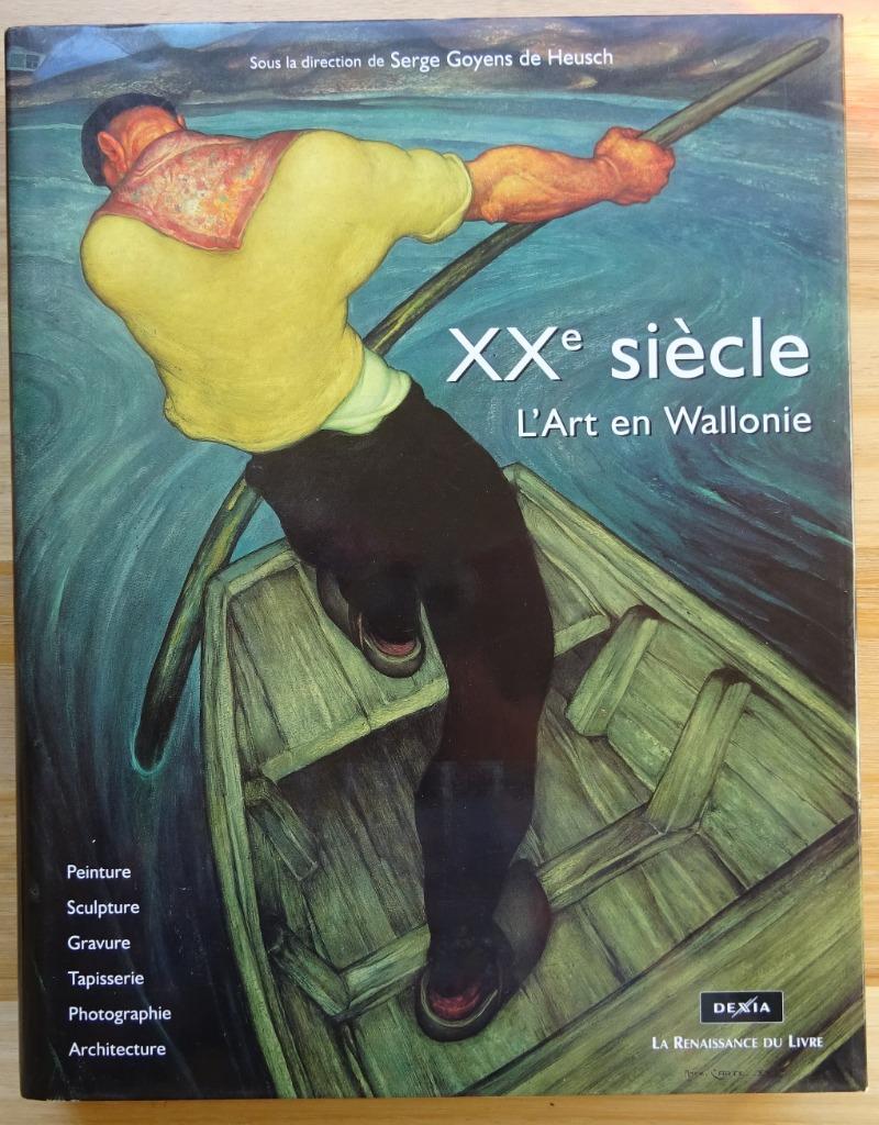 L'art en Wallonie - XXe Siècle - Dexia - 2001, Serge goyens de heusch, Peinture et dessin, Enlèvement ou Envoi, Comme neuf