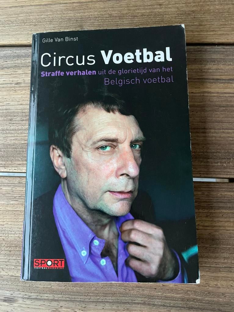 Circus voetbal - Gille Van Binst, Boeken, Ophalen of Verzenden, Gelezen, Balsport