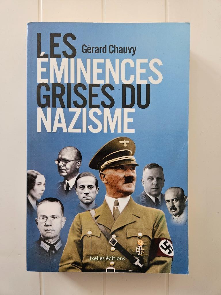 Les éminences grises du nazisme, Enlèvement ou Envoi, Gérard CHAUVY, Deuxième Guerre mondiale, Utilisé