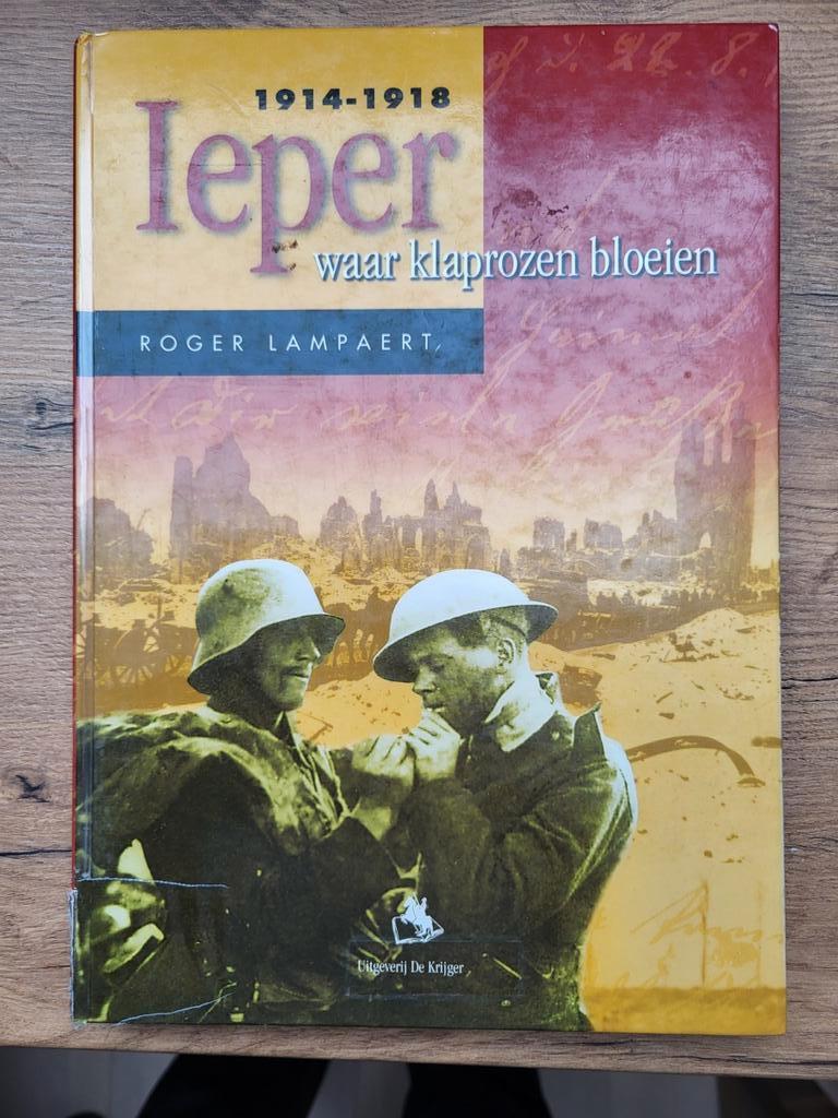 Roger Lampaert - Ieper, waar klaprozen bloeien 1914-1918, Boeken, Ophalen of Verzenden, Gelezen