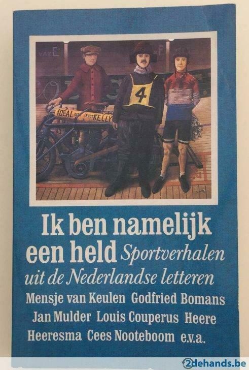 Ik ben namelijk een held. Sportverhalen o.a.Jan Mulder, Utilisé