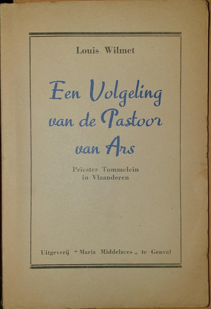 Priester Tommelein in Vlaanderen: een volgeling van de pasto, Wilmet Louis, Ophalen of Verzenden, Zo goed als nieuw, Religie
