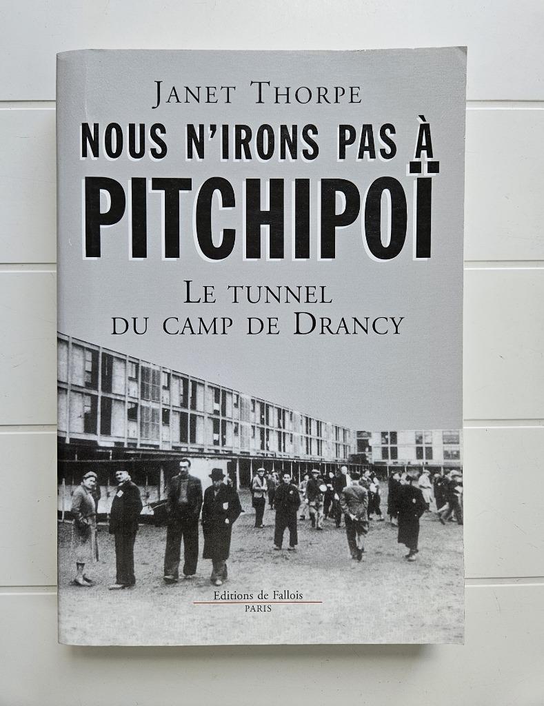We gaan niet naar Pitchipoï: de Drancy Camp Tunnel, Ophalen of Verzenden, Janet Thorpe, Tweede Wereldoorlog, Gelezen