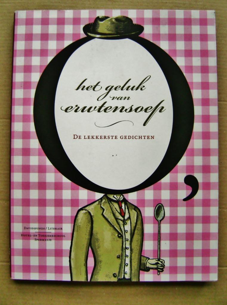 O, het geluk van erwtensoep, De lekkerste gedichten - 2007, Boeken, Meerdere auteurs, Diverse auteurs, Ophalen of Verzenden, Zo goed als nieuw