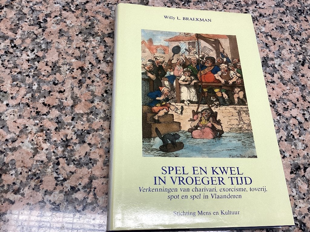 SPEL en KWEL in vroeger tijd. Verkenningen van charivari,, Ophalen of Verzenden, 14e eeuw of eerder, Zo goed als nieuw