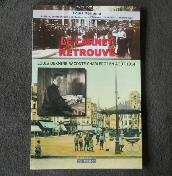 Louis Dermine raconte Charleroi en août 1914, Livres, Guerre & Militaire, Utilisé, Avant 1940, Enlèvement ou Envoi