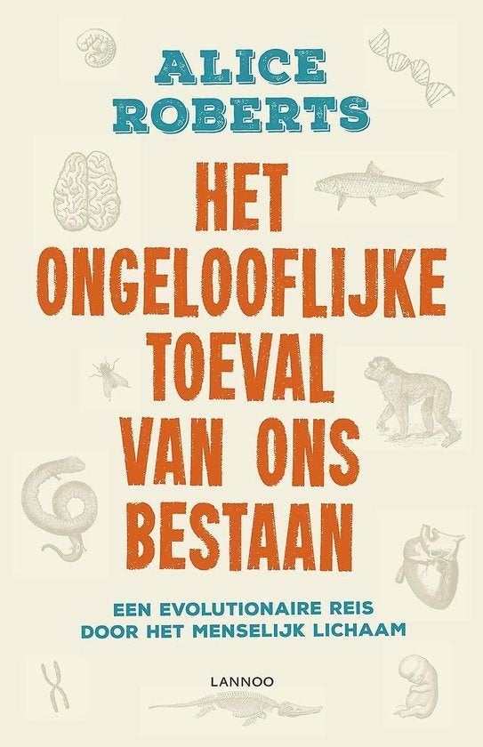 boek: het ongelooflijke toeval van ons bestaan/Alice Roberts, Ophalen of Verzenden, Gelezen, Natuurwetenschap