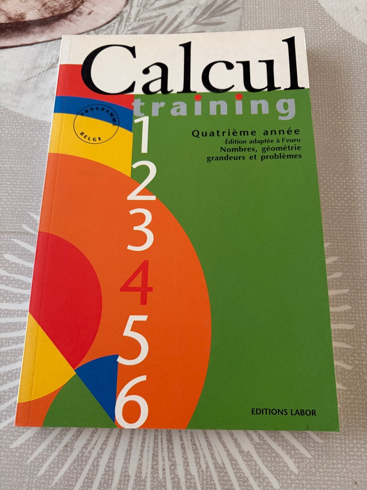 Livre scolaire Calcul training 4 année Éditions Labor , Livres, Enlèvement ou Envoi, Comme neuf