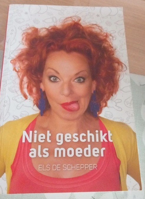 waargebeurd - niet geschikt als moeder - Els de Schepper, Boeken, Biografieën, Ophalen of Verzenden, Zo goed als nieuw