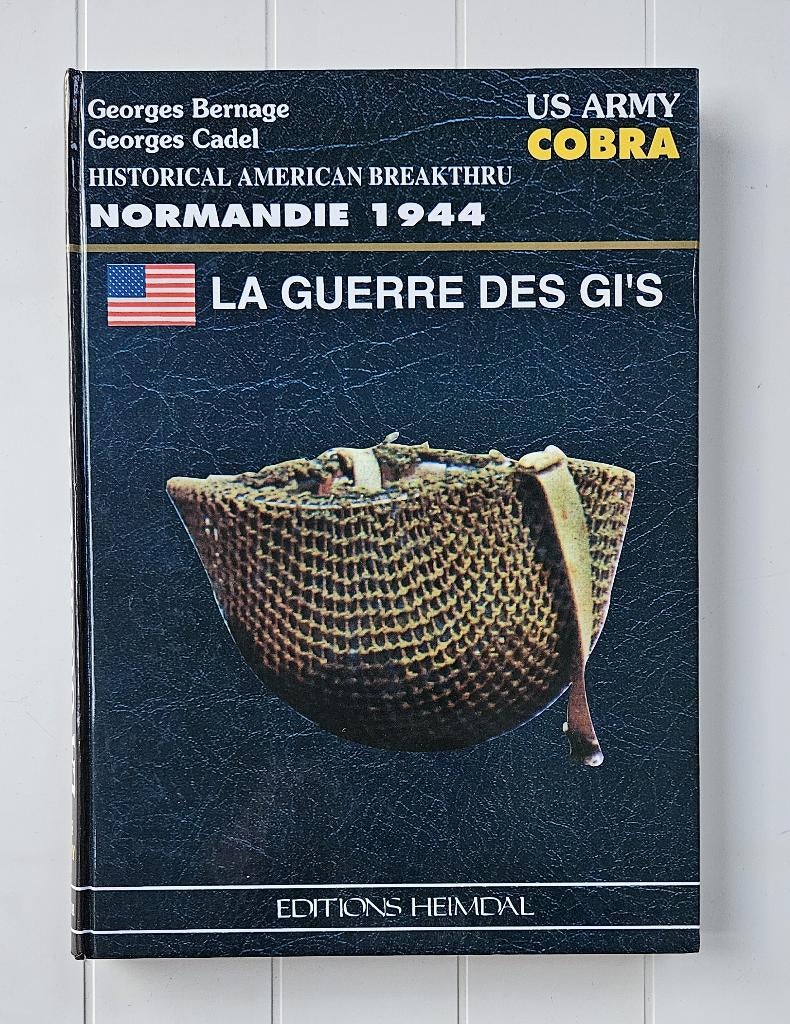 Cobra, la guerre des GI'S - Normandie 1944, Livres, Guerre & Militaire, Comme neuf, Deuxième Guerre mondiale, Enlèvement ou Envoi