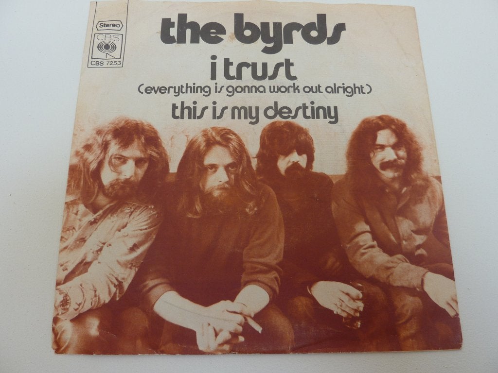 The Byrds - I Trust / this is my desteny   7'', Ophalen of Verzenden, Gebruikt