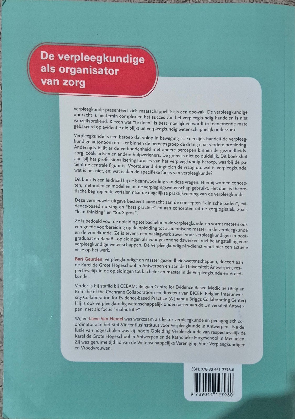 Bart Geurden - De verpleegkundige als organisator van zorg, Boeken, Ophalen of Verzenden, Bart Geurden; Lieve van Hemel