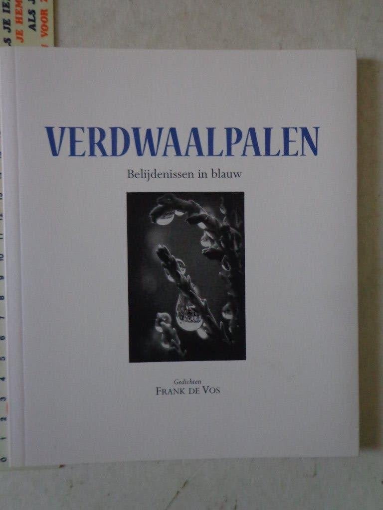 Dichtbundel Frank De Vos "Verdwaalpalen" uit 2016 opdracht, Boeken, Zo goed als nieuw, Eén auteur, Frank De Vos, Ophalen of Verzenden