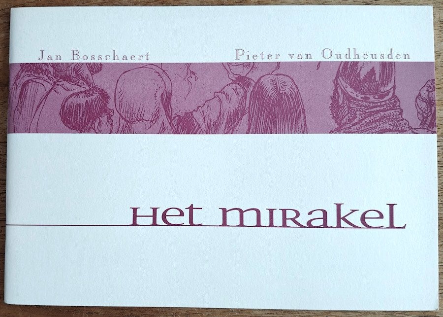 Het Mirakel (Bosschaert & van Oudheusden) Gesigneerd, Ophalen of Verzenden, Zo goed als nieuw