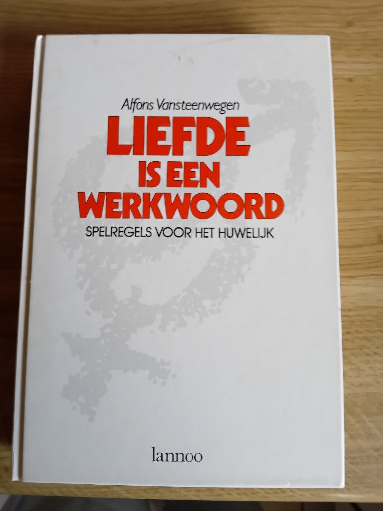 Liefde is een werkwoord, Livres, Enlèvement, Comme neuf, Autres sujets/thèmes, Alfons Vansteenwegen