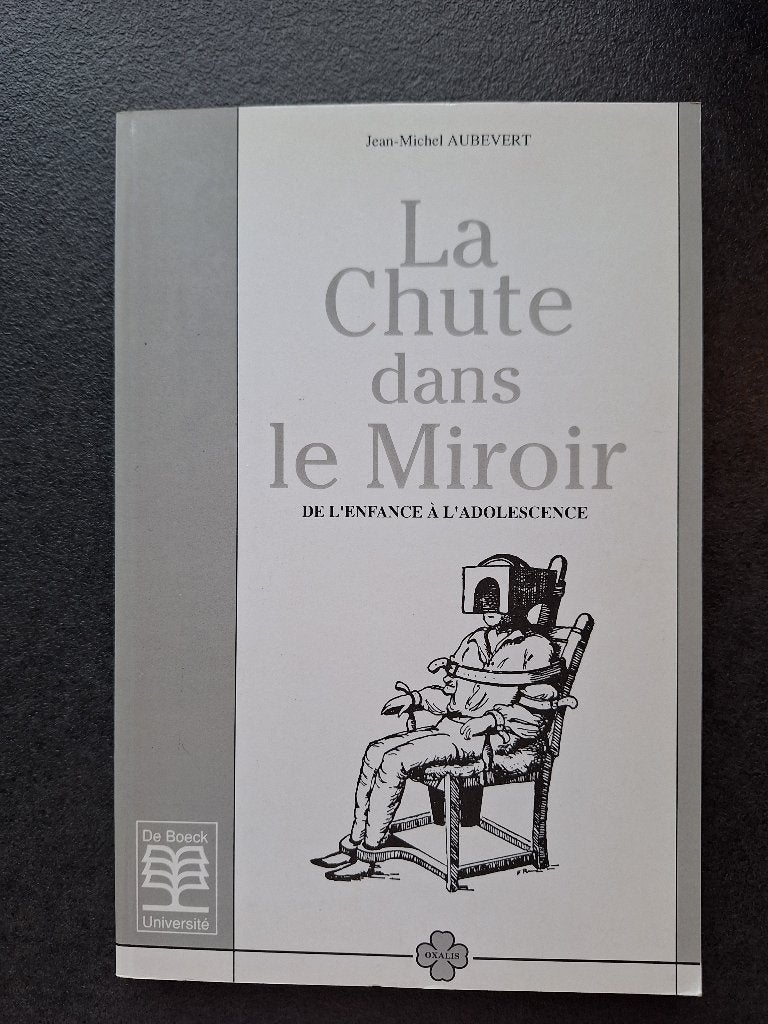 La chute dans le miroir - JM Aubevert - De Boeck, Neuf, JM Aubevert, Psychologie du développement, Enlèvement