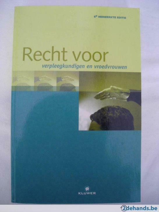 Recht voor verpleegkundigen en vroedvrouwen, Ophalen of Verzenden, Gelezen