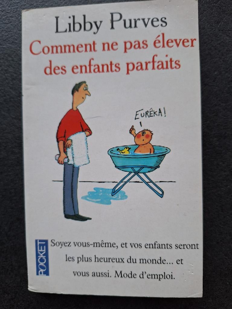 Comment ne pas élever des enfants parfaits - L. Purves, Libby Purves, Enlèvement ou Envoi, Psychologie du développement, Utilisé