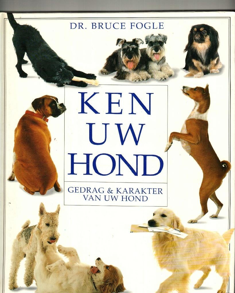 Ken uw hond gedrag en karakter van uw hond bruce fogle, Livres, Animaux & Animaux domestiques, Enlèvement ou Envoi, Comme neuf