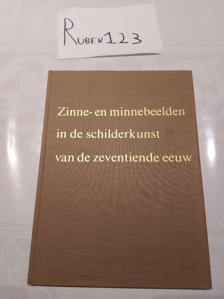 Zinne-en minnebeelden in de schilderkunst van de 17e eeuw, Ophalen of Verzenden, Zo goed als nieuw