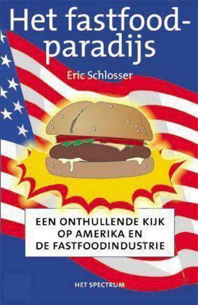 Het fastfoodparadijs / Eric Schlosser, Livres, Santé, Diététique & Alimentation, Utilisé, Santé et Condition physique, Enlèvement ou Envoi