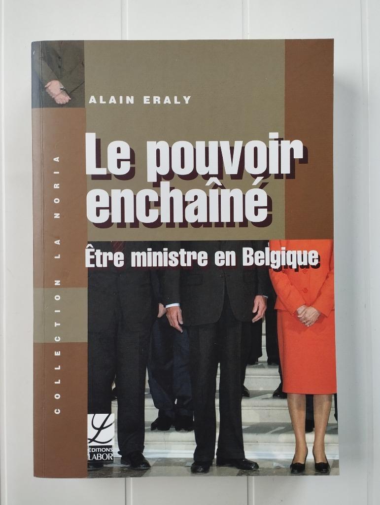 Geketende macht: minister zijn, Ophalen of Verzenden, Gelezen, Alain Eraly