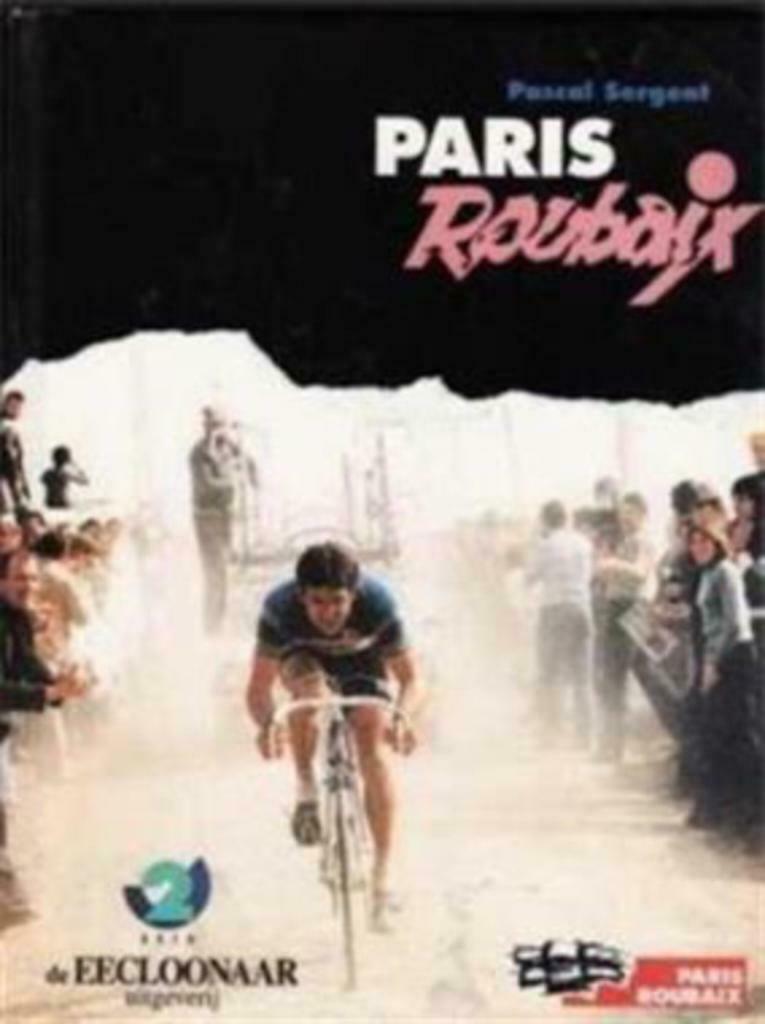 Paris Roubaix, Pascal Sergent, Boeken, Ophalen of Verzenden, Lopen en Fietsen