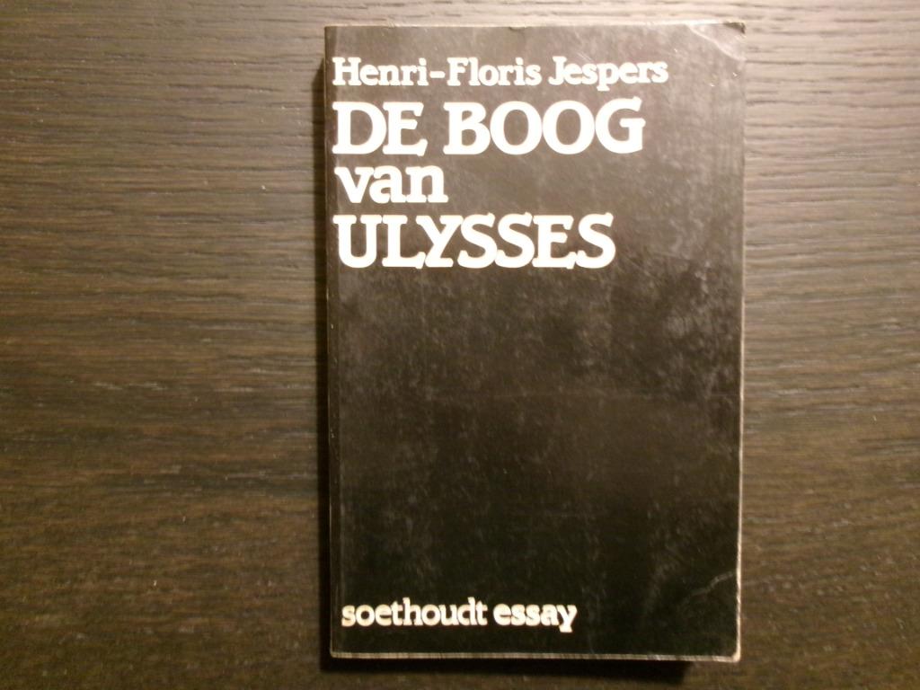 De boog van Ulysses -Essays- Henri-Floris Jespers  Getekend!, Enlèvement ou Envoi