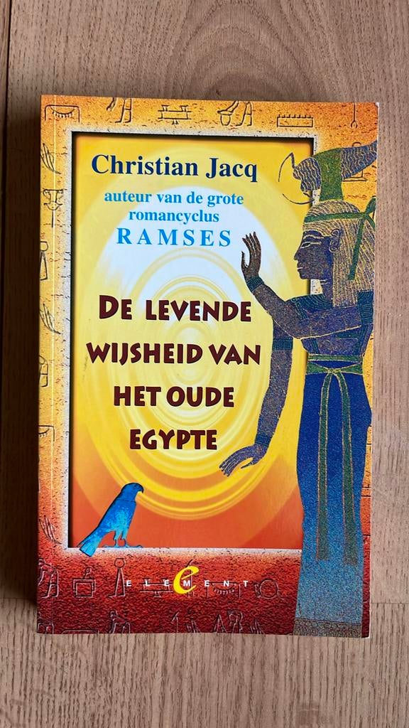 C. Jacq - De levende wijsheid van het Oude Egypte, Enlèvement ou Envoi, Comme neuf, C. Jacq