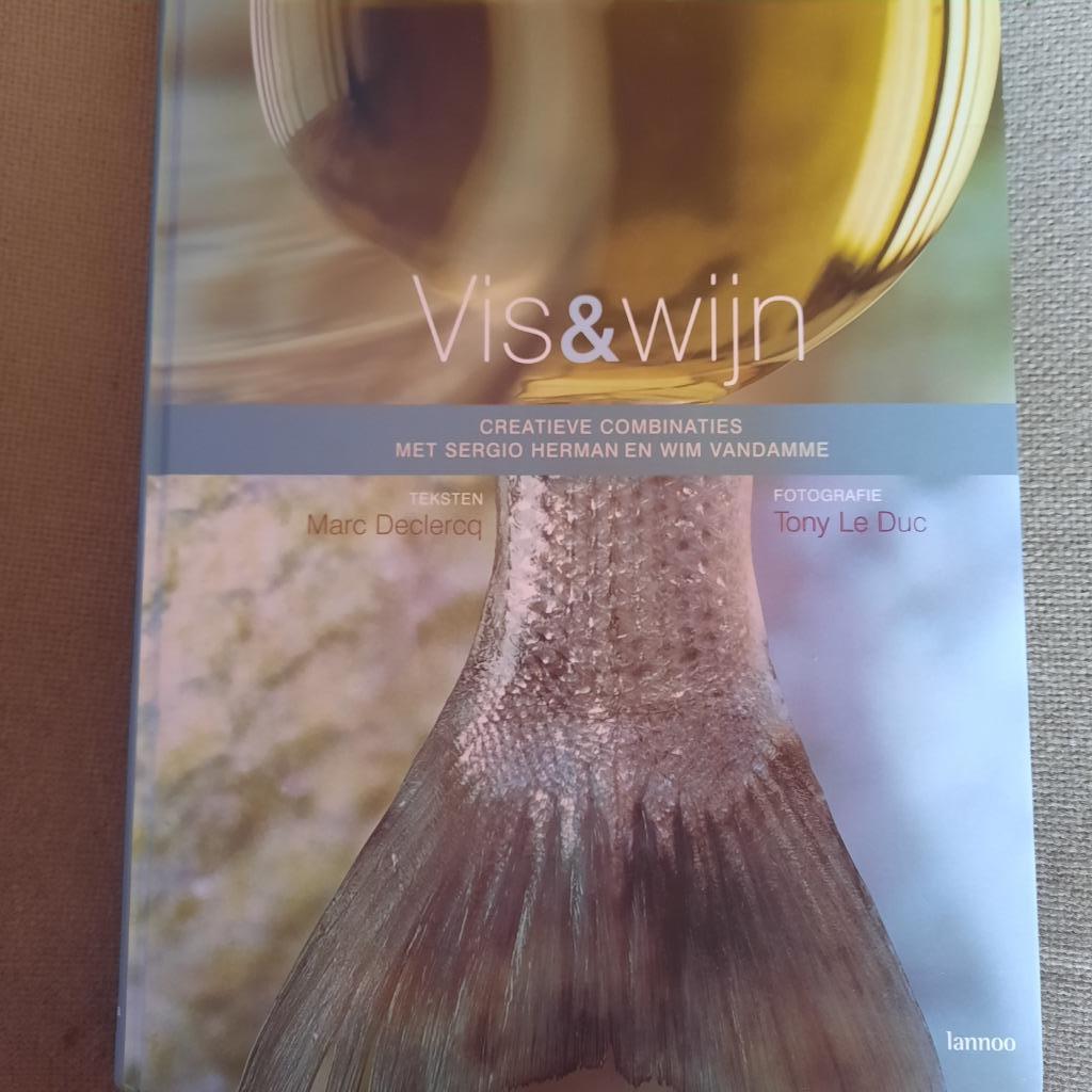 VIS EN WIJN - MARC DECLERCQ - SERGIO HERMAN  en WIM VANDAMME, Boeken, Kookboeken, Zo goed als nieuw, Ophalen of Verzenden