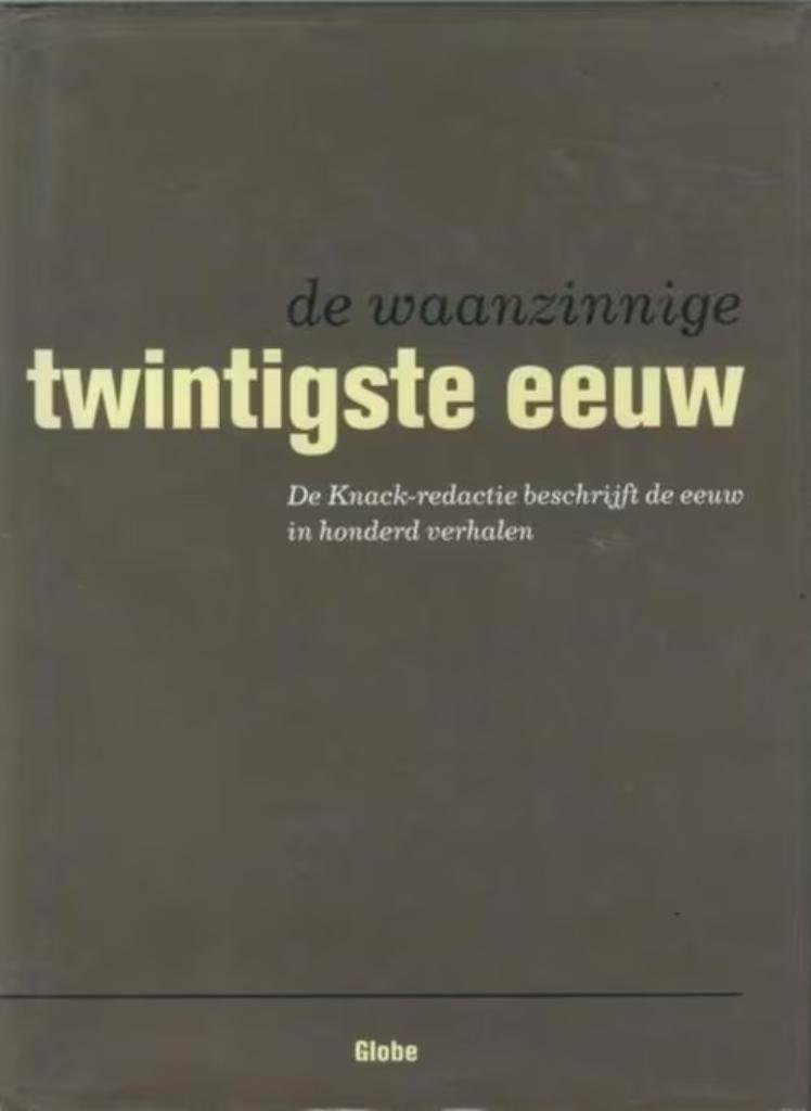 De waanzinnige twintigste eeuw, Boeken, Geschiedenis | Wereld, Ophalen of Verzenden, Zo goed als nieuw
