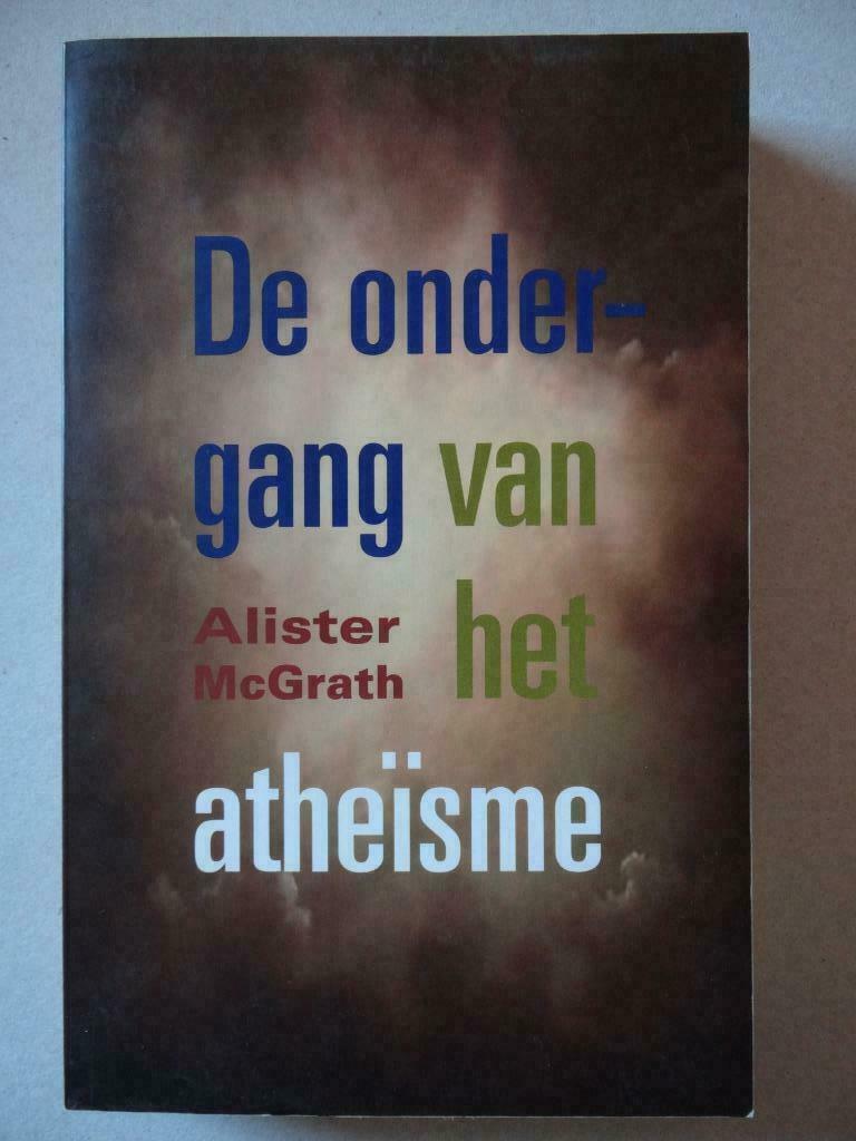 "De ondergang van het atheïsme" van Alister McGrath, Overige religies, Ophalen of Verzenden, Zo goed als nieuw, Alister McGrath