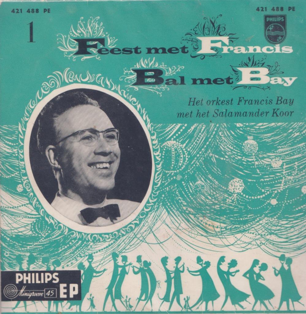 Francis bay – Feest met Francis / Bal met Bay - Single, Cd's en Dvd's, Vinyl Singles, Gebruikt, Single, Nederlandstalig, 7 inch