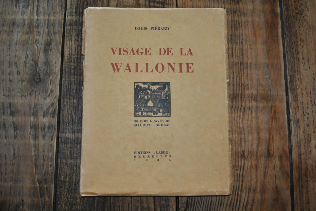 PIERARD VISAGE DE LA WALLONIE 30 Bois Gravés Maurice Brocas, Ophalen of Verzenden, Gelezen, PIERARD