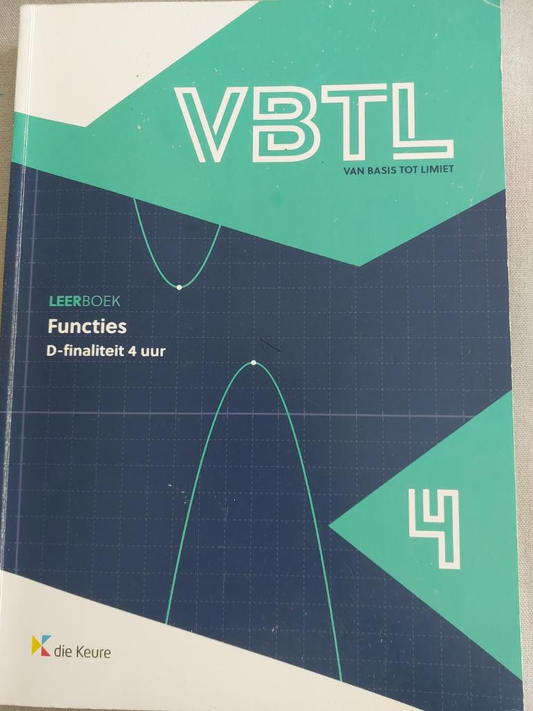 VBTL leerboek Functies D-finaliteit 4 uur 4e jaar, Boeken, Schoolboeken, ASO, Wiskunde A, Die keure, Ophalen of Verzenden
