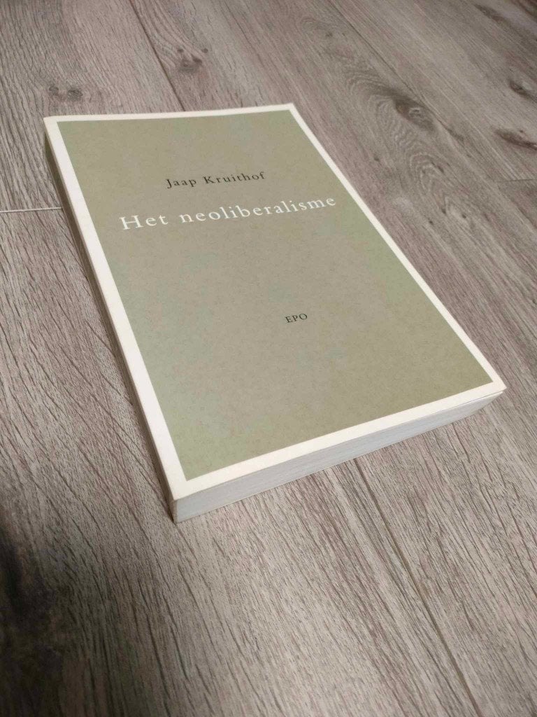 Het Neoliberalisme, Livres, Enlèvement ou Envoi, Politique, Comme neuf, Jaap Kruithof