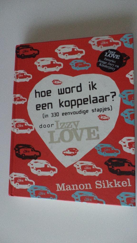 hoe word ik een koppelaar , izzy love, Boeken, Ophalen, Zo goed als nieuw, Fictie, Manon sikkel