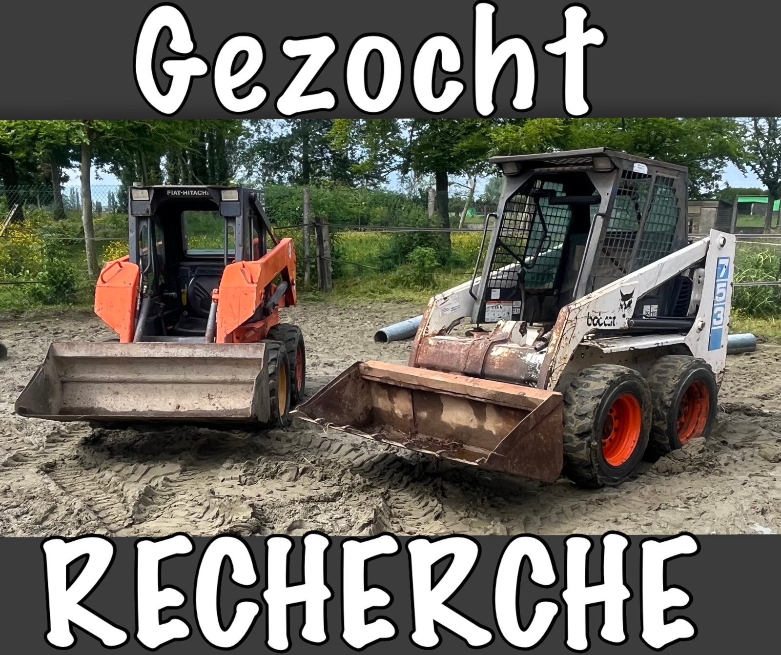 !gezocht!Bobcat,schranklader, minigraver, kniklader, Enlèvement ou Envoi