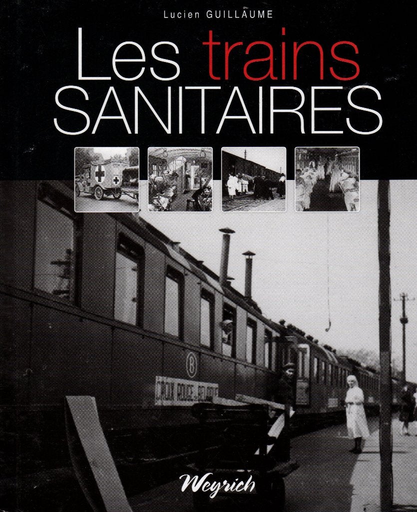 Livre Les trains sanitaires, Boeken, Nieuw, Ophalen of Verzenden, Divers auteurs, Voor 1940