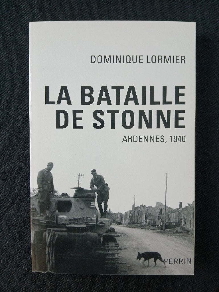 La bataille de Stonne : Ardennes, mai 1940, Enlèvement ou Envoi, Comme neuf, Dominique Lormier, Deuxième Guerre mondiale