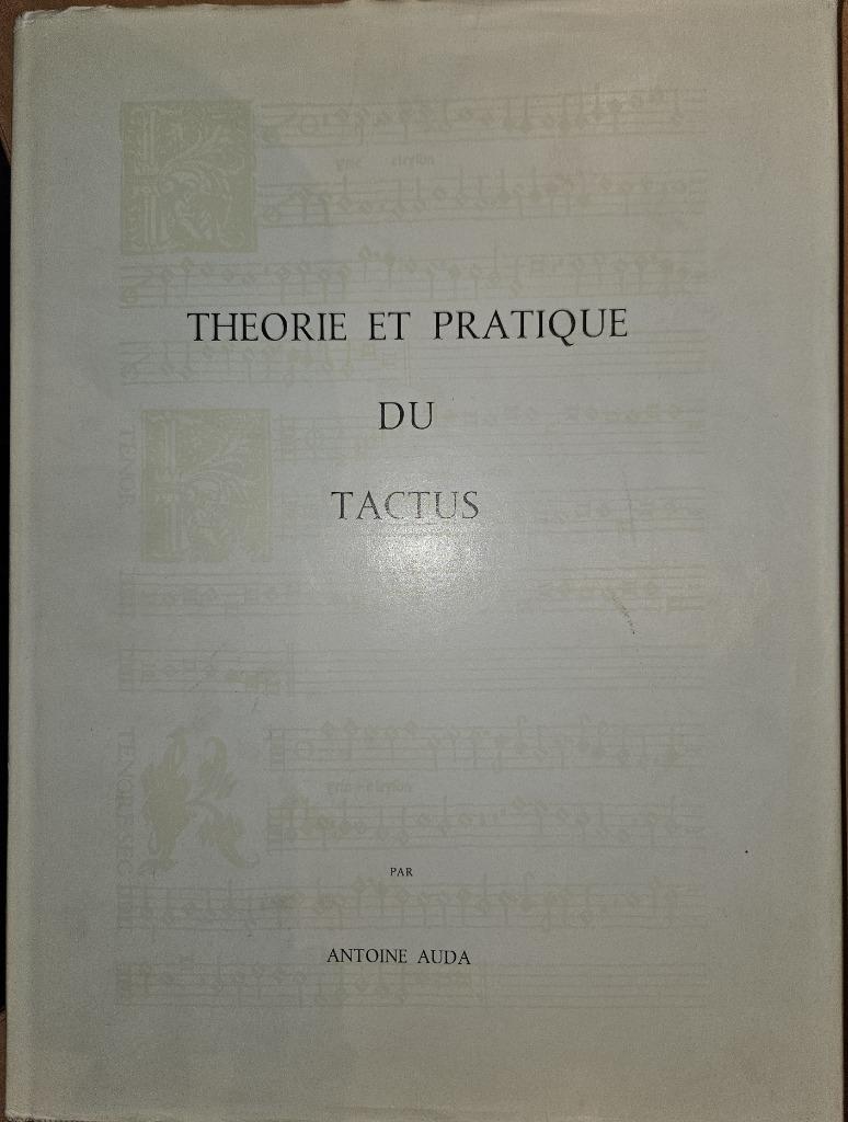 Théorie et pratique du Tactus. Transcription et exécution de, Neuf, Enlèvement ou Envoi, Autres sujets/thèmes, Auda Antoine
