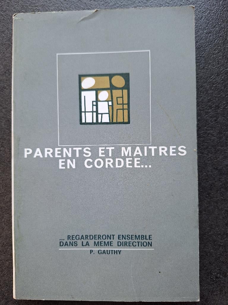Parents et maitres en cordée....P. Gauthy, Enlèvement ou Envoi, Utilisé, Autres sujets/thèmes, Pierre Gauthy