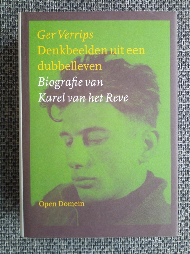 Denkbeelden uit een dubbelleven.Biografie van Karel v/h Reve, Boeken, Gelezen, Kunst en Cultuur, Ophalen of Verzenden, Ger Verrips