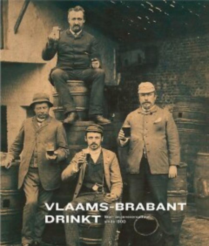 Tollet Annelies - Vlaams-Brabant drinkt. Bier en -jenever., Neuf, Annelies Tollet, 19e siècle, Envoi