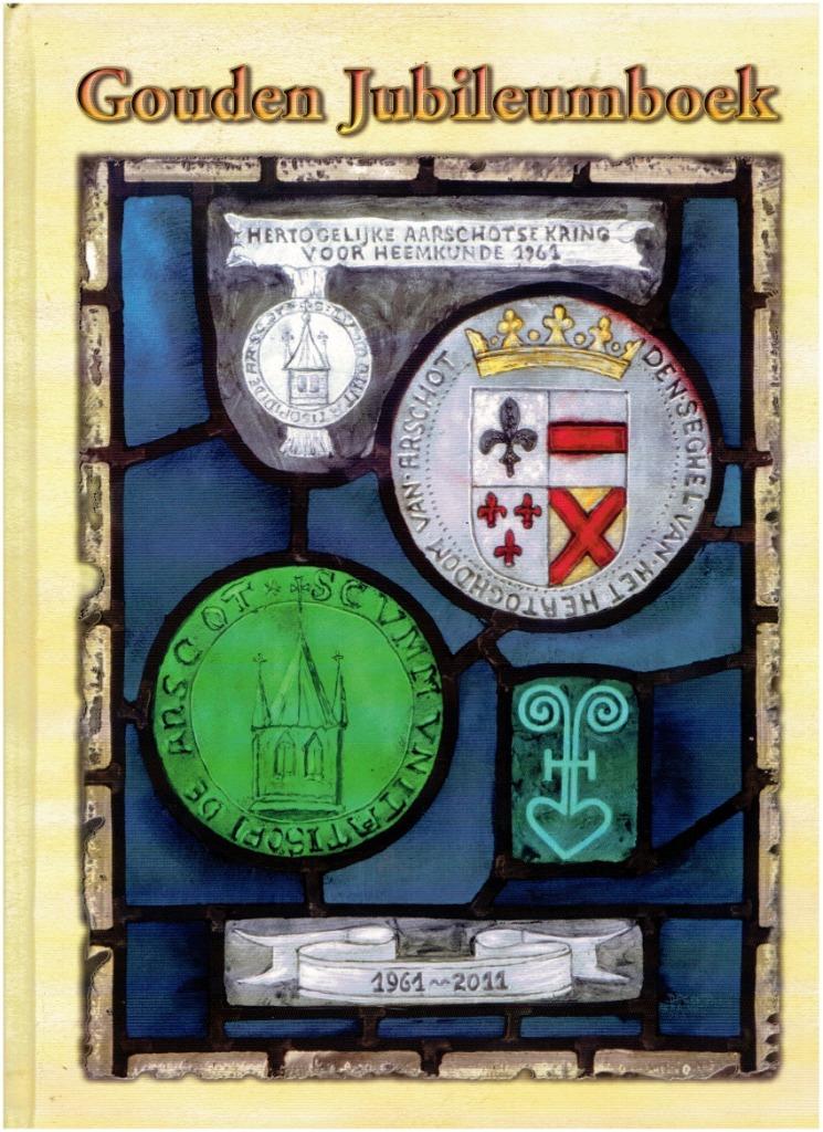 Gouden jubileumboek. Hertogelijke Aarschotse Kring voor Heem, Enlèvement ou Envoi, Comme neuf, Hertogelijke Aarschotse K, 20e siècle ou après