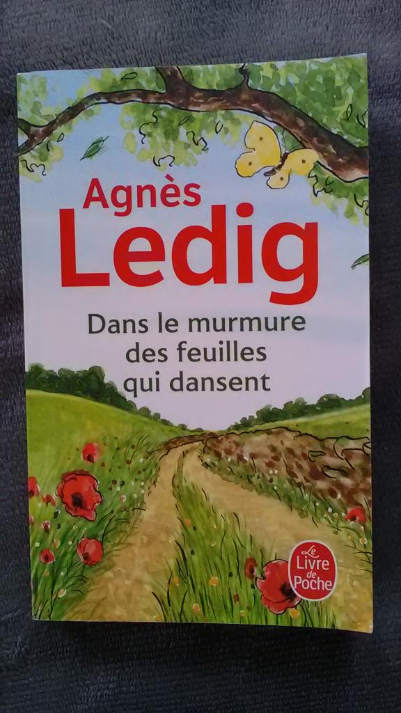 "Dans le murmure des feuilles qui dansent" Agnès Ledig 2018, Neuf, Enlèvement ou Envoi, Europe autre, Agnès Ledig
